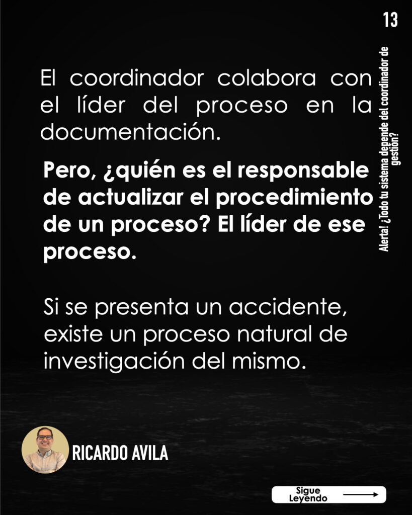 El coordinador del sistema organiza a los líderes o grupos para que trabajen juntos de manera adecuada y eficaz.