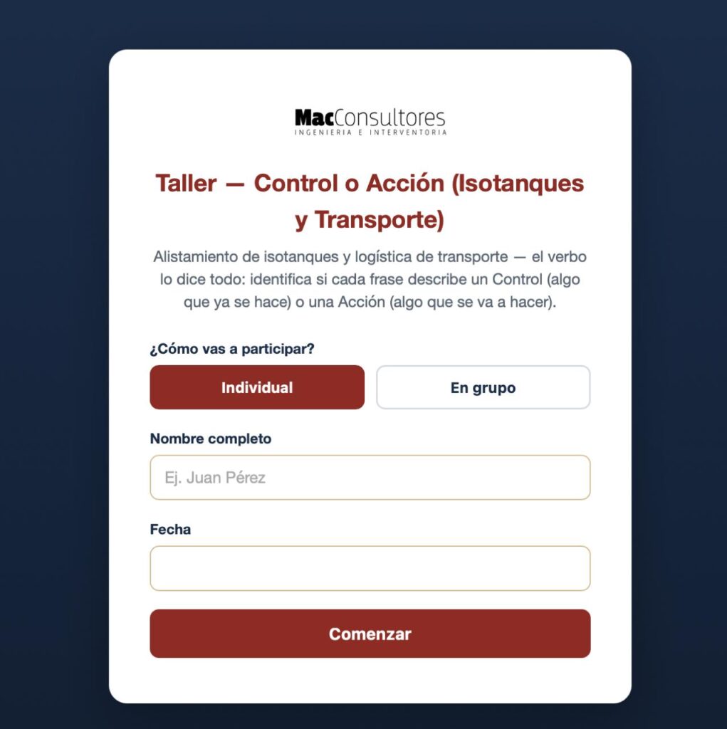 Taller — Control o Acción (Isotanques y Transporte) Alistamiento de isotanques y logística de transporte — el verbo lo dice todo: identifica si cada frase describe un Control (algo que ya se hace) o una Acción (algo que se va a hacer).